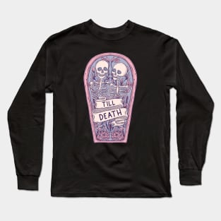 Till death Long Sleeve T-Shirt